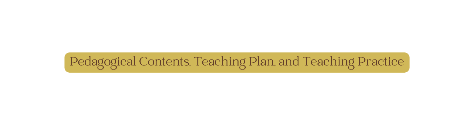 Pedagogical Contents Teaching Plan and Teaching Practice